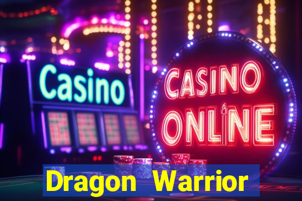 Dragon Warrior legend champion dinheiro infinito 2024